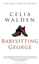 Celia Walden - Babysitting George