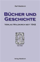 Ralf Waldkirch, Barbara Waldkirch - Bücher und Geschichte