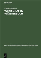 Albert Waldmann - Wirtschaftswörterbuch, Arabisch-Deutsch, Deutsch-Arabisch