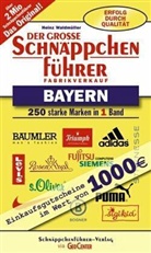 Heinz Waldmüller - Der grosse Schnäppchenführer, Fabrikverkauf Bayern