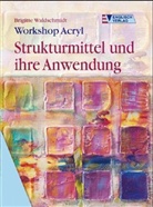Brigitte Waldschmidt - Workshop Acryl, Strukturmittel und ihre Anwendung