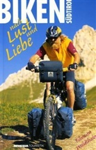 Tilmann Waldthaler - Biken nach Lust und Liebe, Südtirol