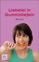 Fiona Walker - Liebelei in Gummistiefeln