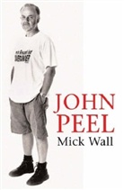 Mick Wall - John Peel