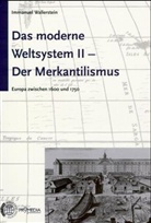 Immanuel Wallerstein, Gerald Hödl - Das moderne Weltsystem - Bd.2: Das moderne Weltsystem II. Der Merkantilismus