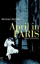 Michael Wallner - April in Paris