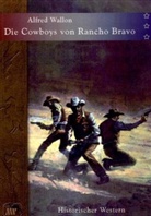 Alfred Wallon - Die Cowboys von Rancho Bravo