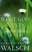 Neale D. Walsch, Neale Donald Walsch - What God Wants