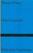 Martin Walser - Ohne einander