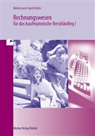 Heinz Schmitz, Hermann Speth, Aloys Waltermann - Rechnungswesen für das kaufmännische Berufskolleg I (BK I) in Baden-Württemberg