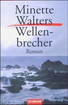 Minette Walters - Wellenbrecher