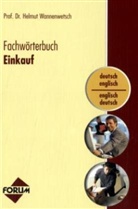 Helmut H. Wannenwetsch - Fachwörterbuch Einkauf, , Deutsch-Englisch/Englisch-Deutsch .