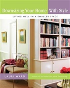 Lauri Ward - Downsizing Your Home With Style