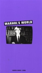Andy Warhol, Timothy Hunt, Grego Muir, Gregor Muir, Anthony d' Offay - Warhol's World/anglais