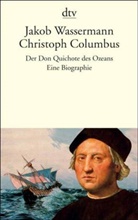 Jakob Wassermann - Christoph Columbus