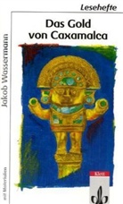 Jakob Wassermann - Das Gold von Caxamalca
