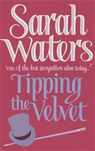 Sarah Waters - Tipping the Velvet