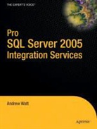 Andrew Watt, Kevin Watt - Pro SQL Server 2005 Integration Services