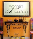 Helen Chislett, Genevieve Weaver - Wohnen mit Antiquitäten