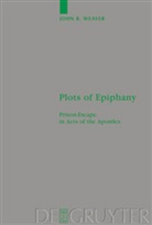 John B Weaver, John B. Weaver - Plots of Epiphany