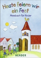 Judith Weber, Anke Dammann - Heute feiern wir ein Fest