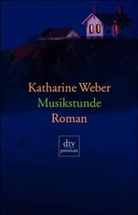 Katharine Weber - Musikstunde