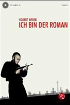 Robert Weber - Ich bin der Roman, m. Audio-CD