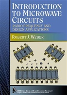 Robert J Weber, Robert J. Weber, Robert J. (Iowa State University) Weber, WEBER ROBERT J, Weber Robert J. - Introduction to Microwave Circuits