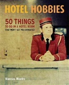 Marcus Weeks - Hotel Hobbies