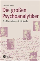 Gerhard Wehr - Die großen Psychoanalytiker