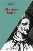 Gerhard Wehr - Giordano Bruno