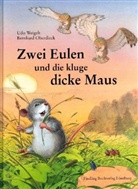 Bernhard Oberdieck, Udo Weigelt - Zwei Eulen und die kluge dicke Maus