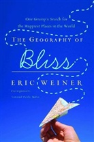 Eric Weiner, Eric J. Weiner - The Geography of Bliss