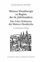 Franz R Weinert, Franz-Rudolf Weinert - Mainzer Domliturgie zu Beginn des 16. Jahrhunderts, m. CD-ROM
