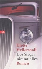 Dieter Wellershoff - Der Sieger nimmt alles