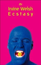 Irvine Welsh - Ecstasy
