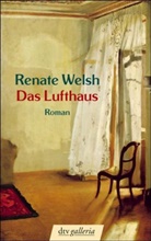 Renate Welsh - Das Lufthaus