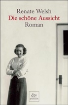 Renate Welsh - Die schöne Aussicht