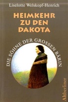 Liselotte Welskopf-Henrich - Die Söhne der großen Bärin - 4: Heimkehr zu den Dakota