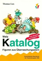 Thomas Lux - Welz Kataloge: Figuren aus Überraschungseiern. Tl.1