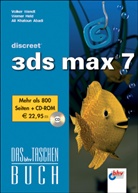 Werner Held, Ali Khatoun Abadi, Volker Wendt - discreet 3ds max 7, m. CD-ROM