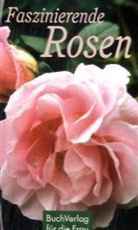 Tassilo Wengel - Faszinierende Rosen