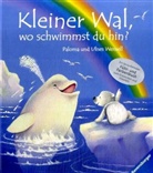 Paloma Wensell, Ulises Wensell - Kleiner Wal, wo schwimmst du hin?