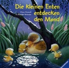 Rosemarie Künzler-Behncke, Ulises Wensell - Die kleinen Enten entdecken den Mond