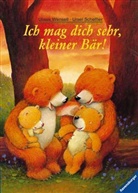 Ursel Scheffler, Ulises Wensell - Ich mag dich sehr, kleiner Bär!