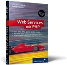 Tobias Hauser, Christian Wenz - Web Services mit PHP