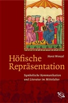 Horst Wenzel - Höfische Repräsentation