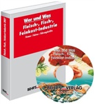 Wer und Was: Fleisch-, Fisch-, Feinkost-Industrie, m. CD-ROM