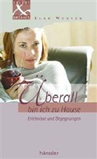 Elke Werner - Überall bin ich zu Hause