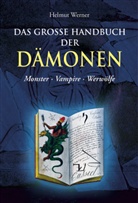 Helmut Werner - Das große Handbuch der Dämonen